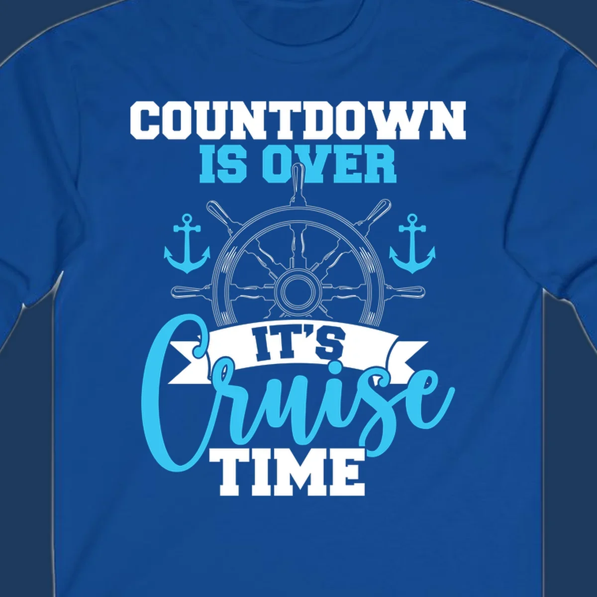 Nautical countdown-cruise-time design with ship's wheel, anchors, and text saying countdown is over it's cruise time
