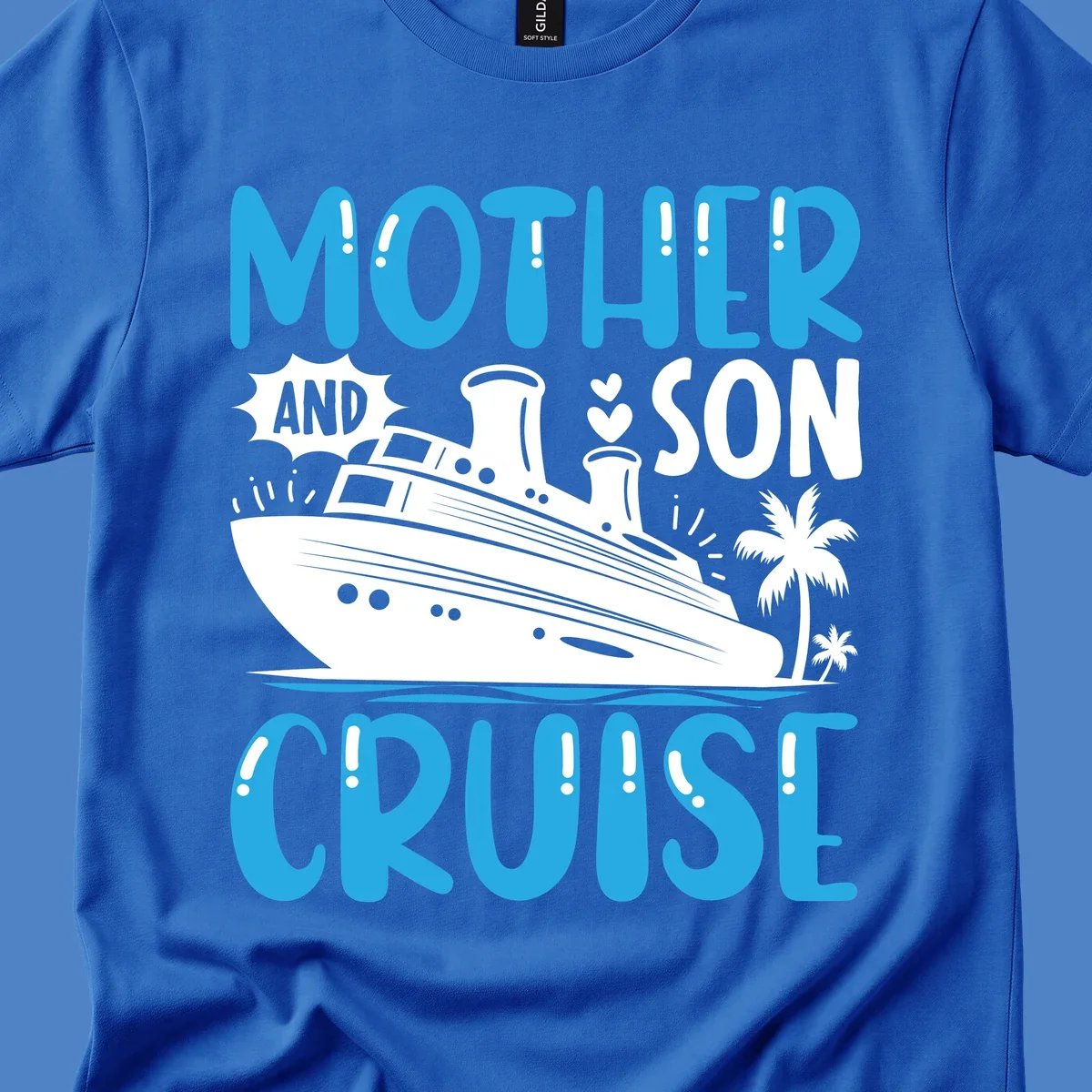Cruise ship with palm trees and hearts, text reads Mother And Son Cruise in blue and white design
