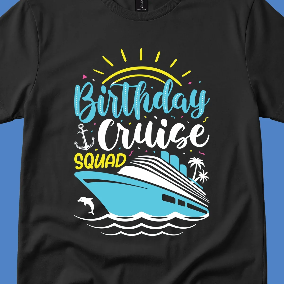 Colorful birthday cruise squad design with cruise ship, ocean waves, sun, anchor, dolphin, and palm trees on gray background
