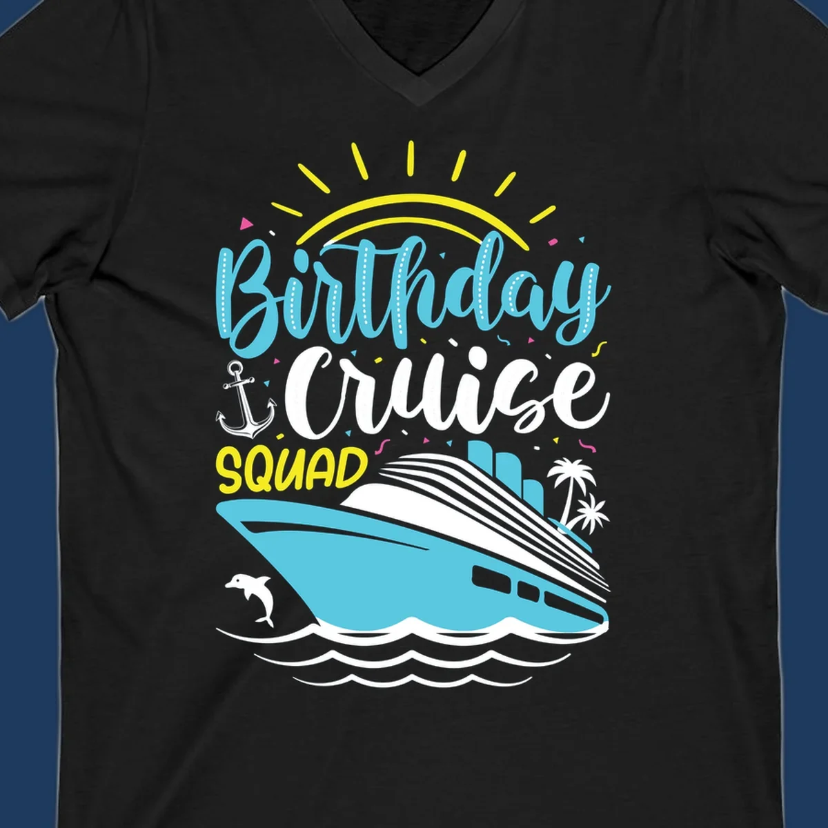 Colorful birthday cruise squad design with cruise ship, ocean waves, sun, anchor, dolphin, and palm trees on gray background