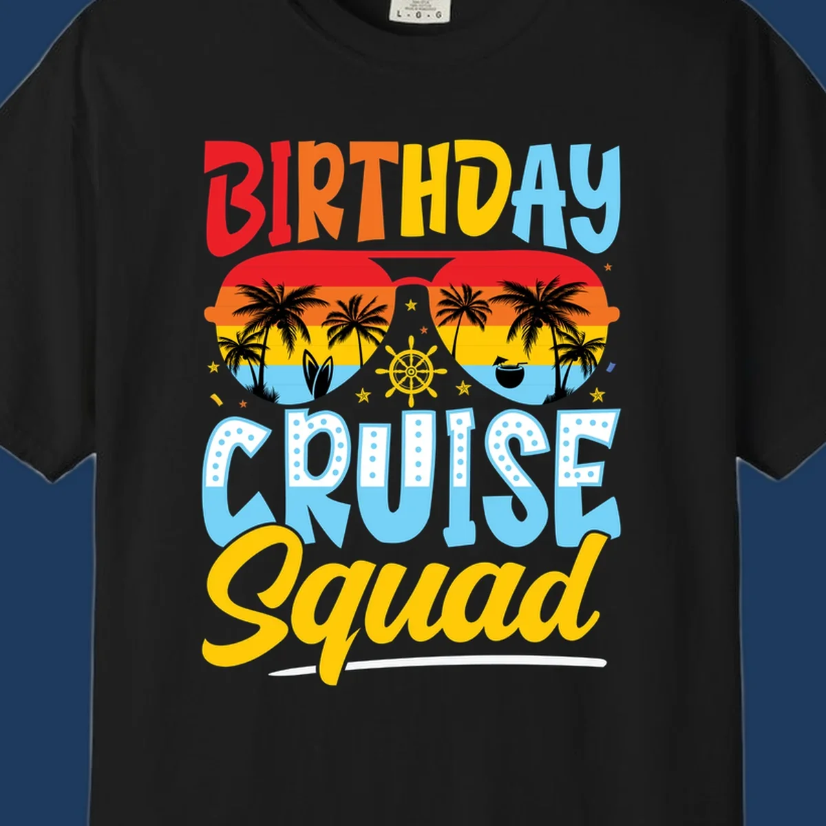 Birthday Cruise Squad design with tropical sunglasses, palm trees, ship wheel, and colorful text on gray background