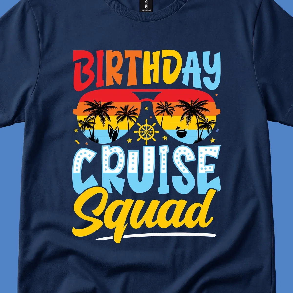 Birthday Cruise Squad design with tropical sunglasses, palm trees, ship wheel, and colorful text on gray background