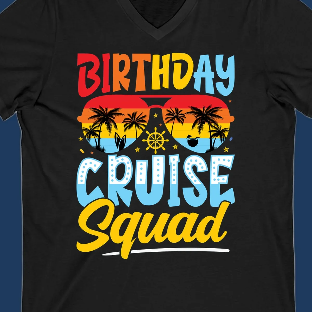 Birthday Cruise Squad design with tropical sunglasses, palm trees, ship wheel, and colorful text on gray background