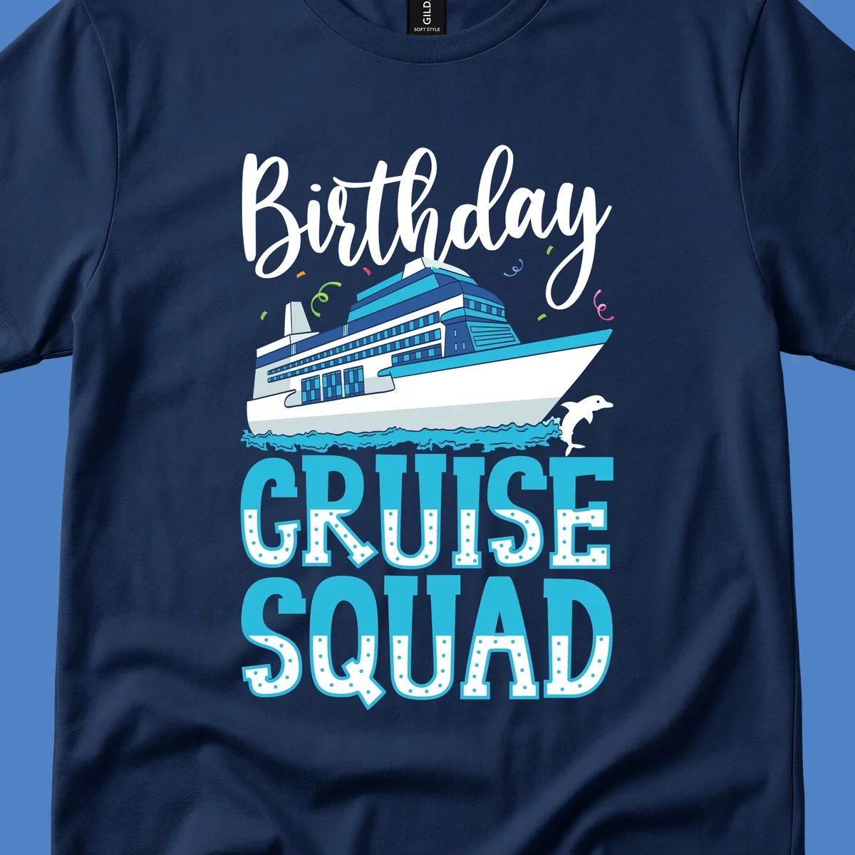 Birthday Cruise Squad design with large cruise ship, ocean waves, dolphin, and bold polka-dot text on gray background