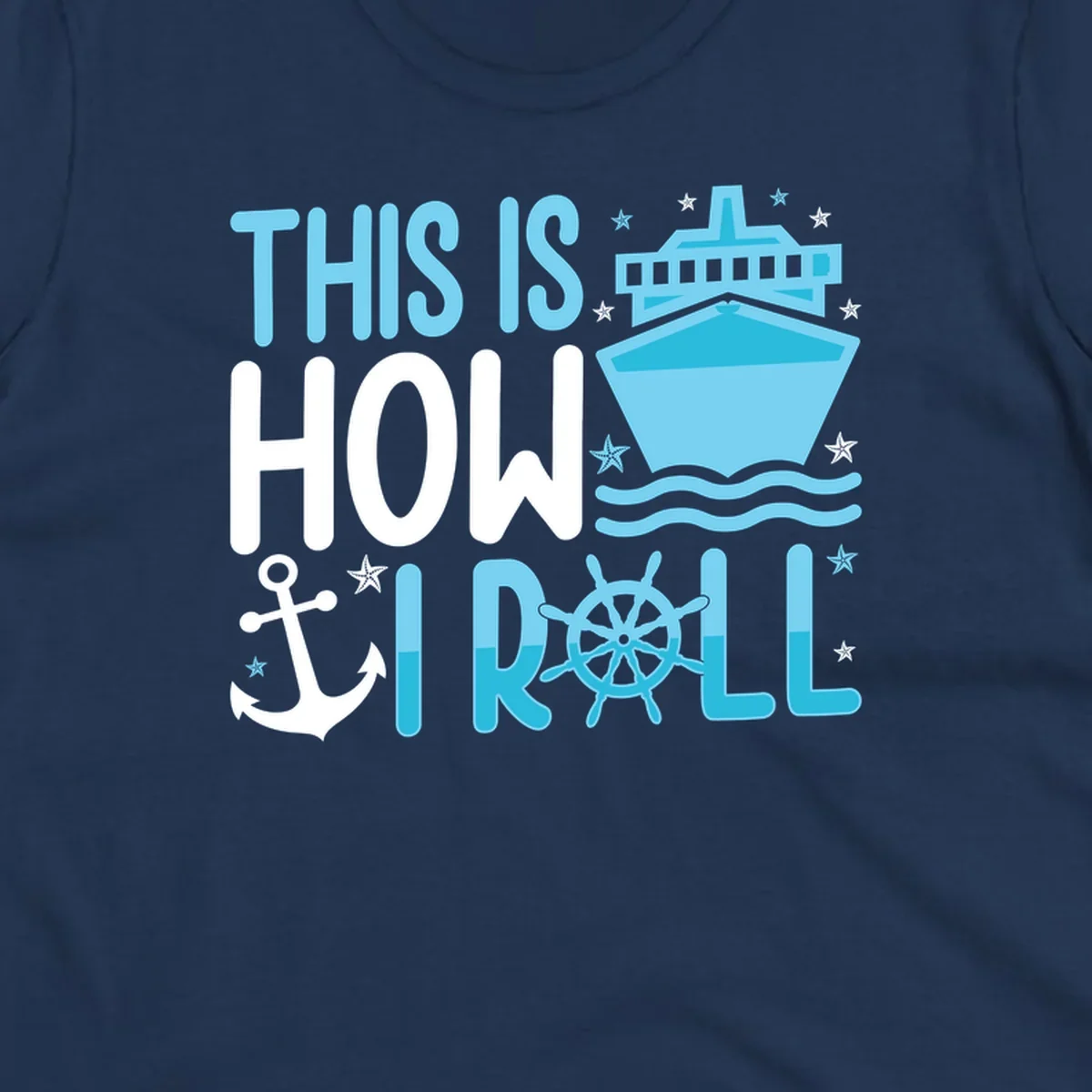 How I Roll Cruise design with ship wheel, anchor, cruise ship, and ocean waves on gray background
