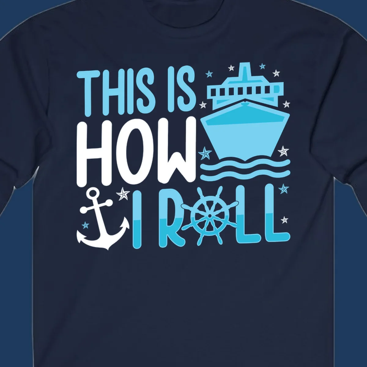 How I Roll Cruise design with ship wheel, anchor, cruise ship, and ocean waves on gray background