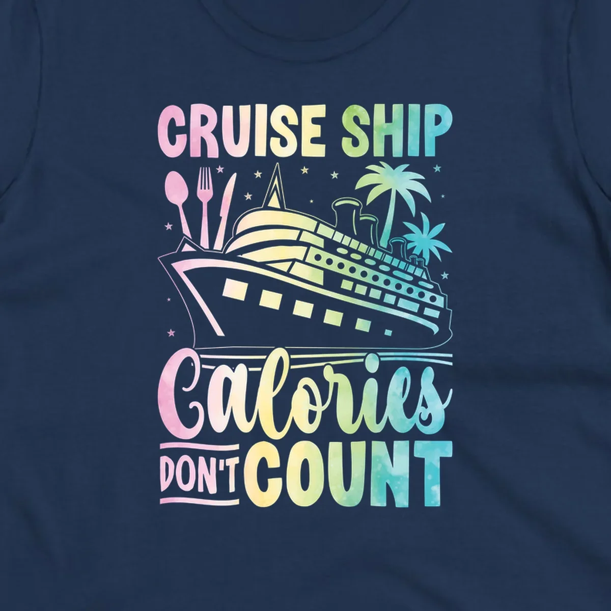 Colorful cruise ship illustration with dining utensils and palm trees, text reads 'Cruise Ship Calories Don't Count'