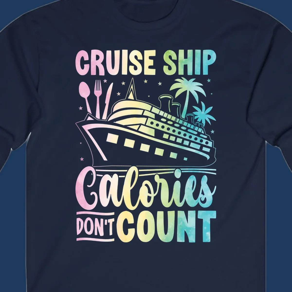 Colorful cruise ship illustration with dining utensils and palm trees, text reads 'Cruise Ship Calories Don't Count'