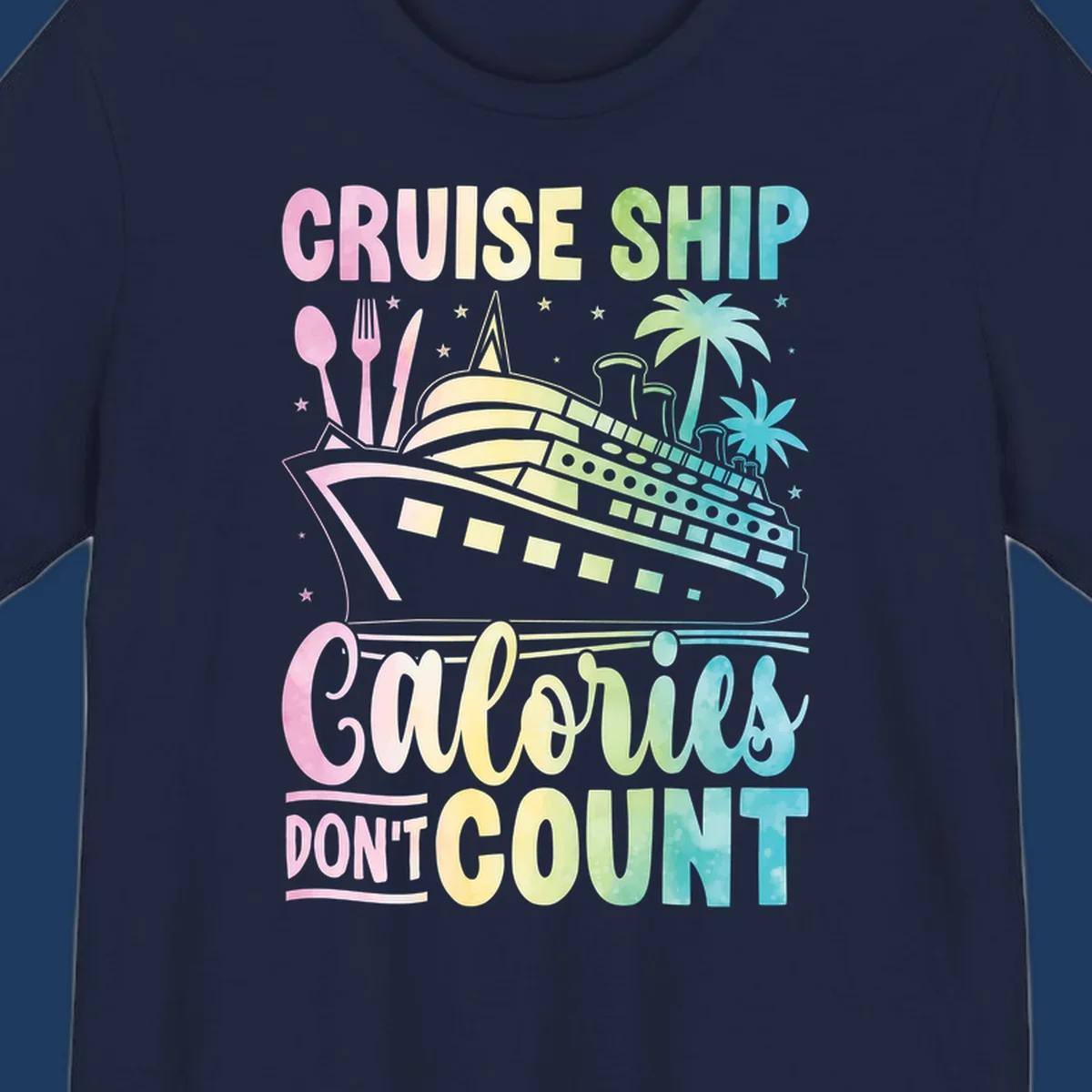 Colorful cruise ship illustration with dining utensils and palm trees, text reads 'Cruise Ship Calories Don't Count'