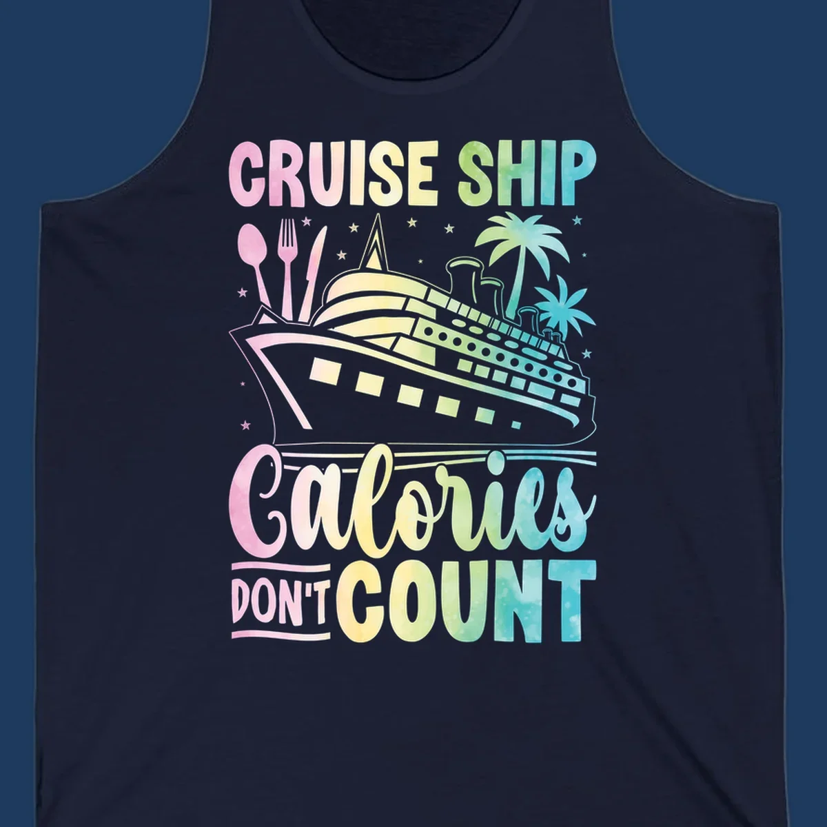 Colorful cruise ship illustration with dining utensils and palm trees, text reads 'Cruise Ship Calories Don't Count'