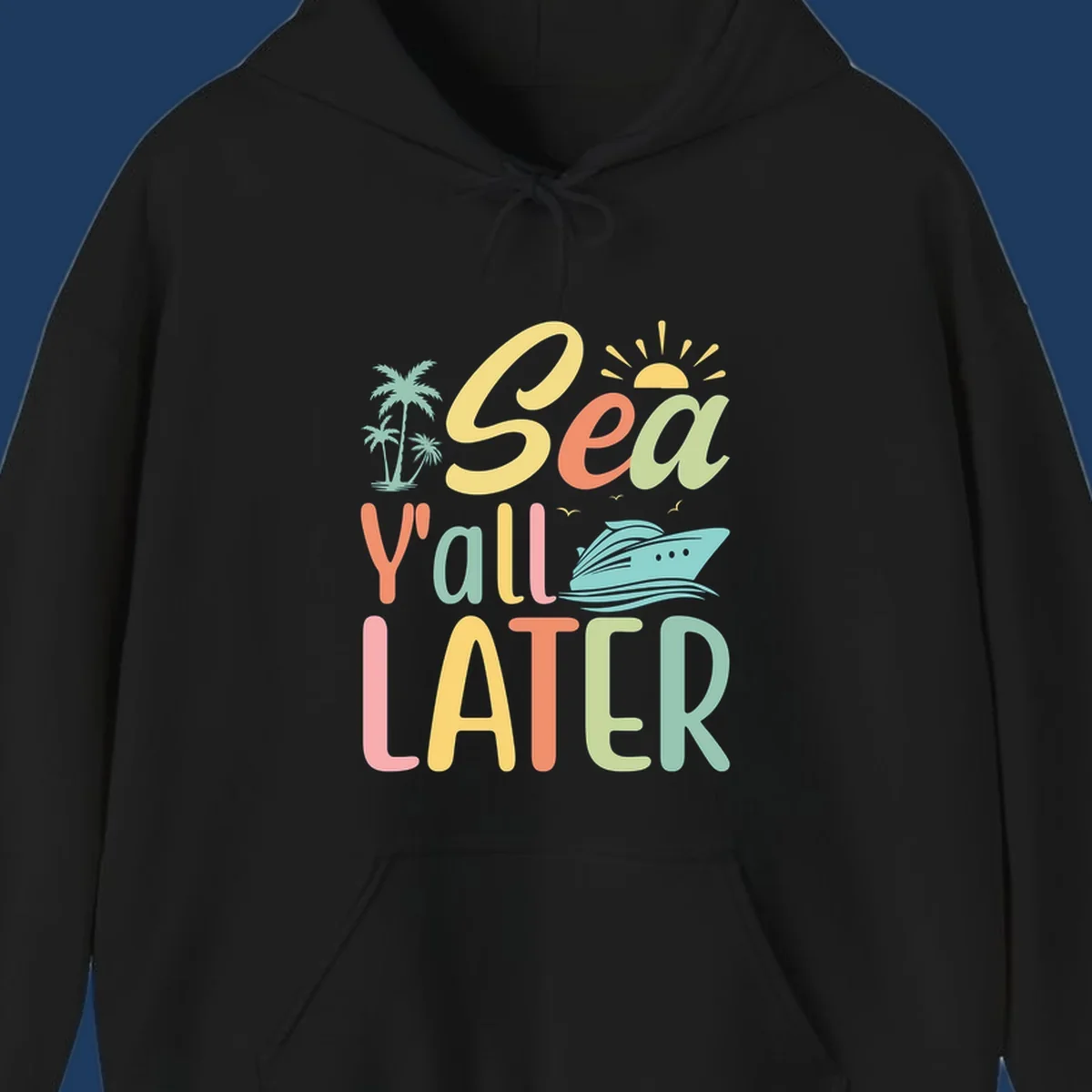 Colorful 'Sea Ya Later' text with palm trees, sun, cruise ship, and seagulls on gray background