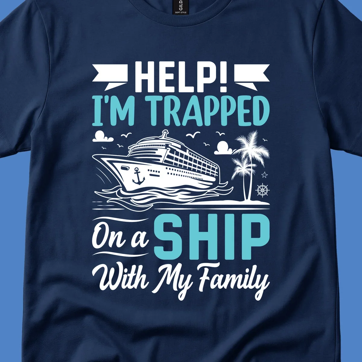 Humorous cruise design with ship, waves, and palm tree illustrating being trapped on a ship with family
