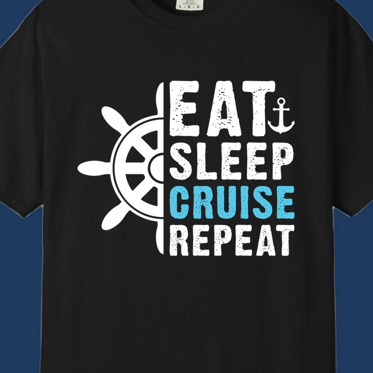 Eat sleep cruise repeat design with ship wheel and anchor icons in white and cyan blue text on gray background