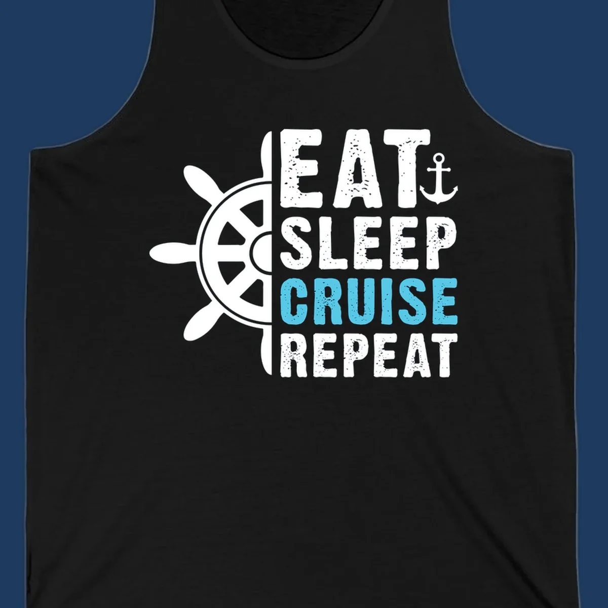 Eat sleep cruise repeat design with ship wheel and anchor icons in white and cyan blue text on gray background