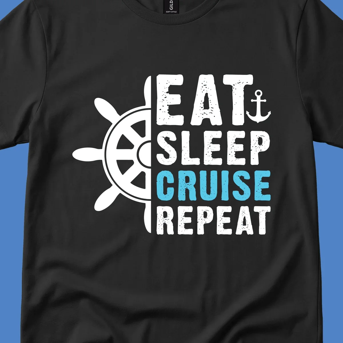 Eat sleep cruise repeat design with ship wheel and anchor icons in white and cyan blue text on gray background