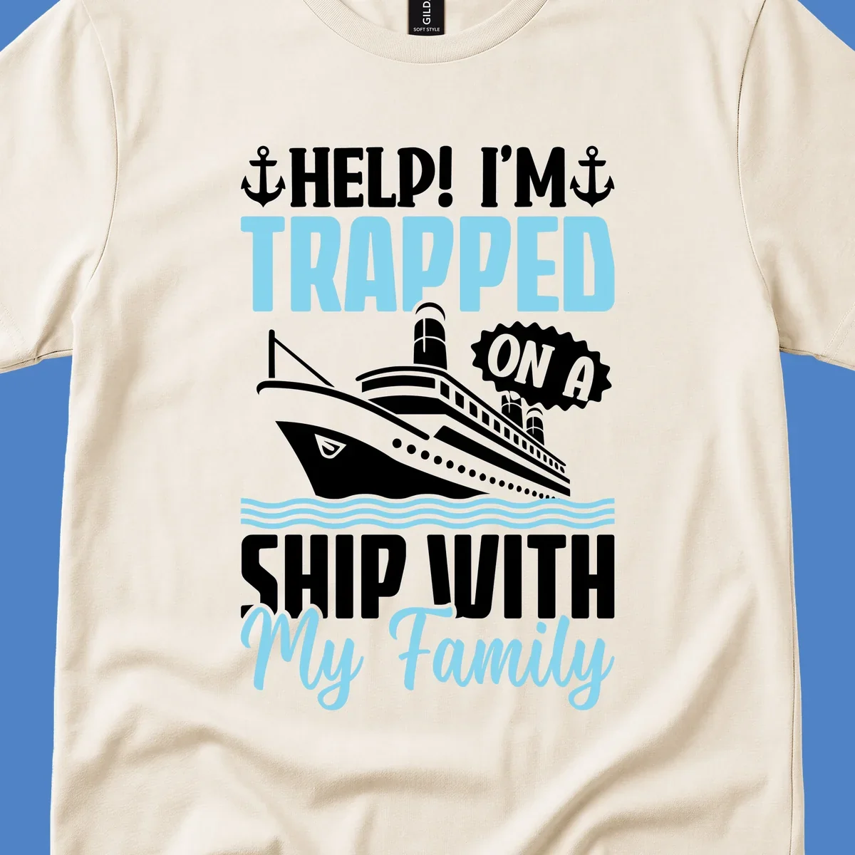 Humorous cruise ship design with text reading 'Help! I'm Trapped On A Ship With My Family' featuring nautical elements like anchors, lighthouse, and ocean waves.