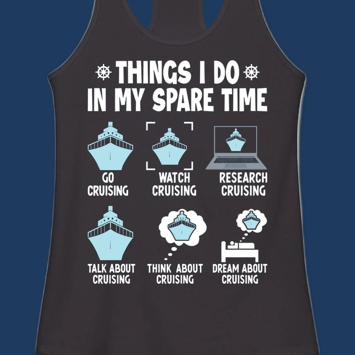 Humorous cruise obsessed activities design showing six ways to spend spare time thinking about cruising with ship illustrations
