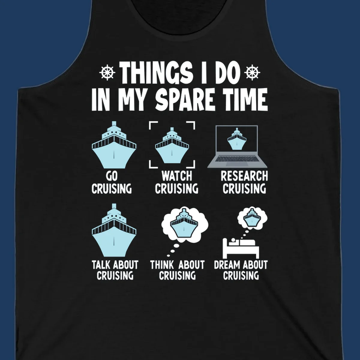 Humorous cruise obsessed activities design showing six ways to spend spare time thinking about cruising with ship illustrations