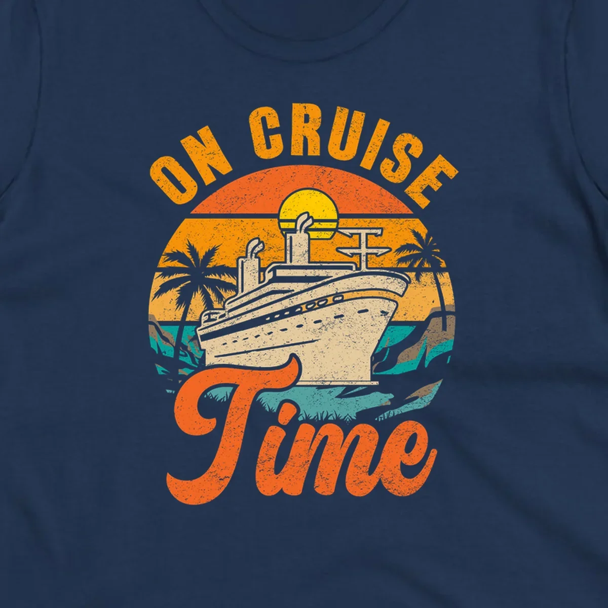 Retro vintage design with cruise ship at sunset, palm trees, and 'On Cruise Time' text in orange and yellow