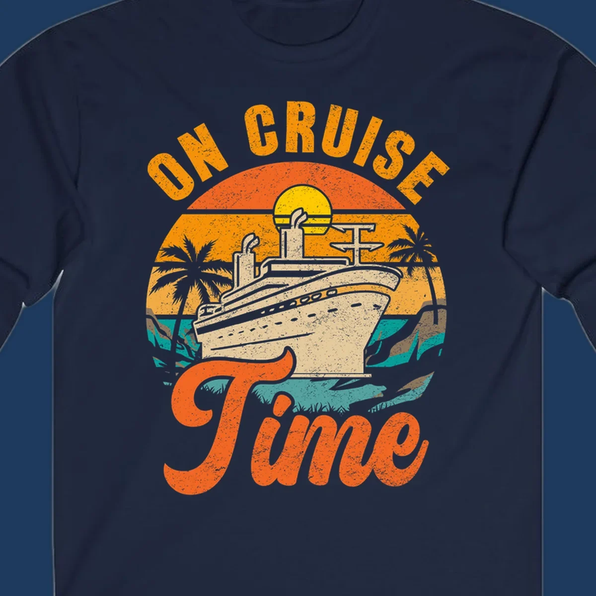 Retro vintage design with cruise ship at sunset, palm trees, and 'On Cruise Time' text in orange and yellow