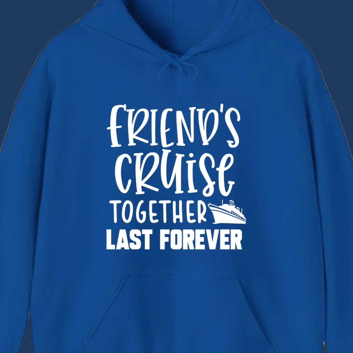 White text reading 'Friends Cruise Together Last Forever' with a cruise ship illustration on gray background