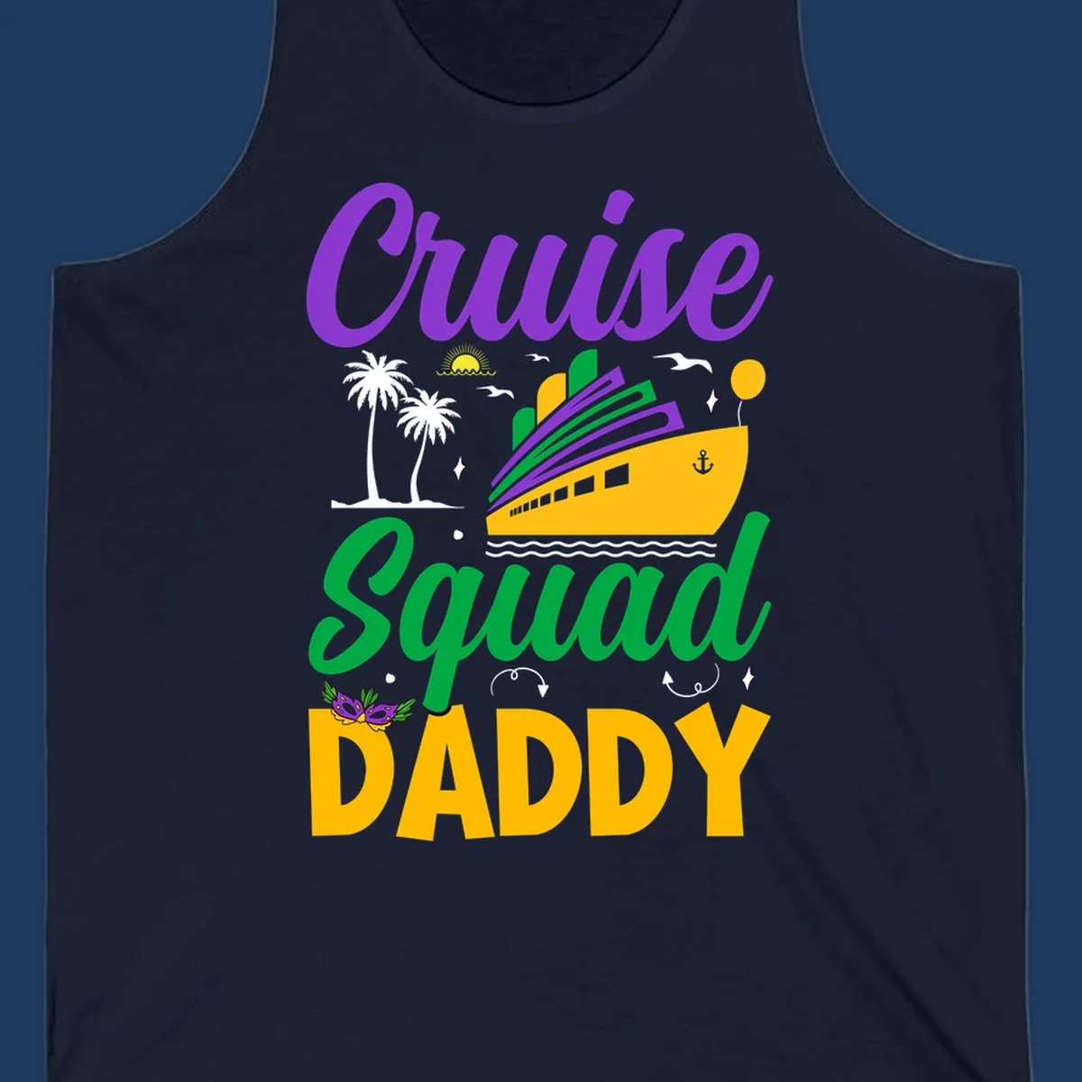 Cruise Squad Daddy design with purple text, yellow cruise ship, palm trees, and tropical party elements on gray background