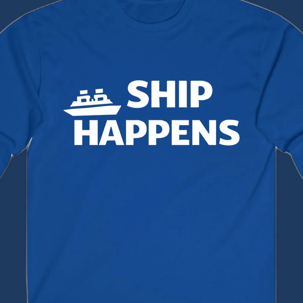 White cruise ship illustration with bold text reading 'Ship Happens' on gray background—nautical pun design