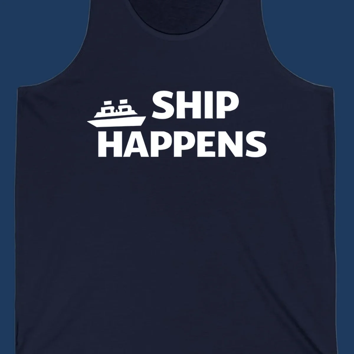 White cruise ship illustration with bold text reading 'Ship Happens' on gray background—nautical pun design