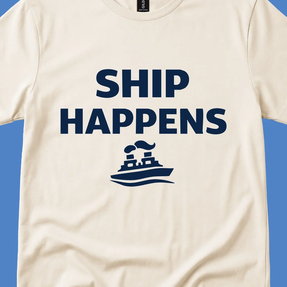 Ship Happens design with bold white text and cruise ship illustration on gray background