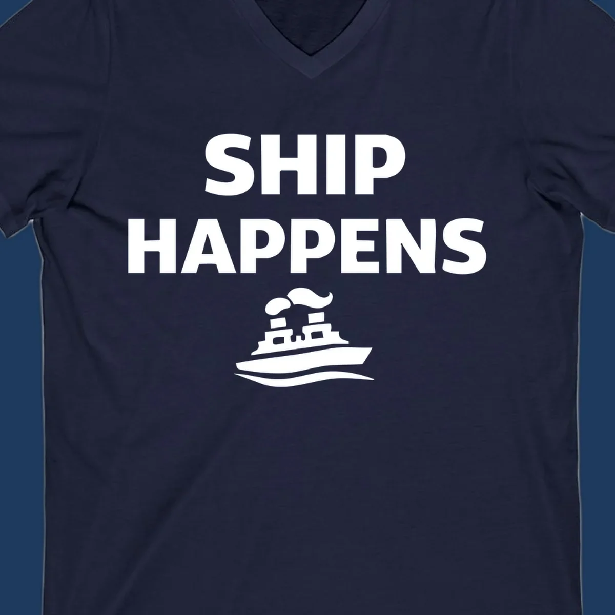 Ship Happens design with bold white text and cruise ship illustration on gray background