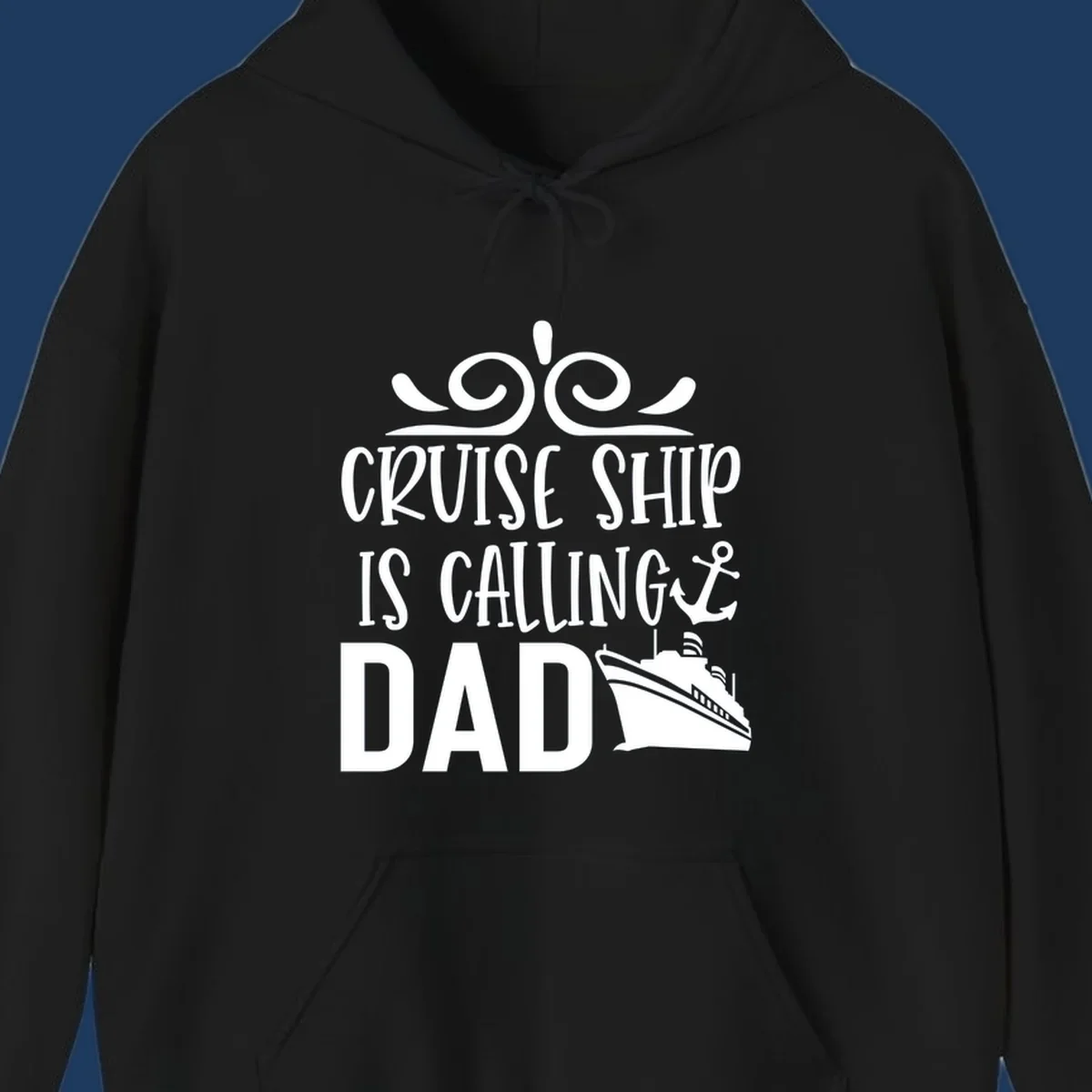 White nautical design with scrollwork, anchor, and cruise ship illustration with text 'Cruise Ship Is Calling Dad' on gray background