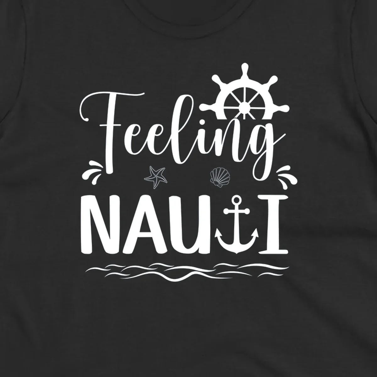 White nautical design on gray background featuring "Feeling NAUTICAL" text with ship wheel, anchor, starfish, seashell, and waves