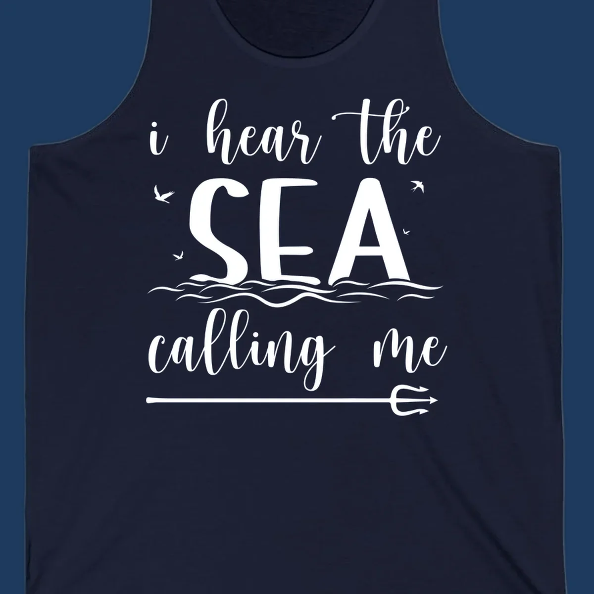 White nautical design with 'i hear the SEA calling me' text, ocean waves, seabirds, and trident anchor on gray background