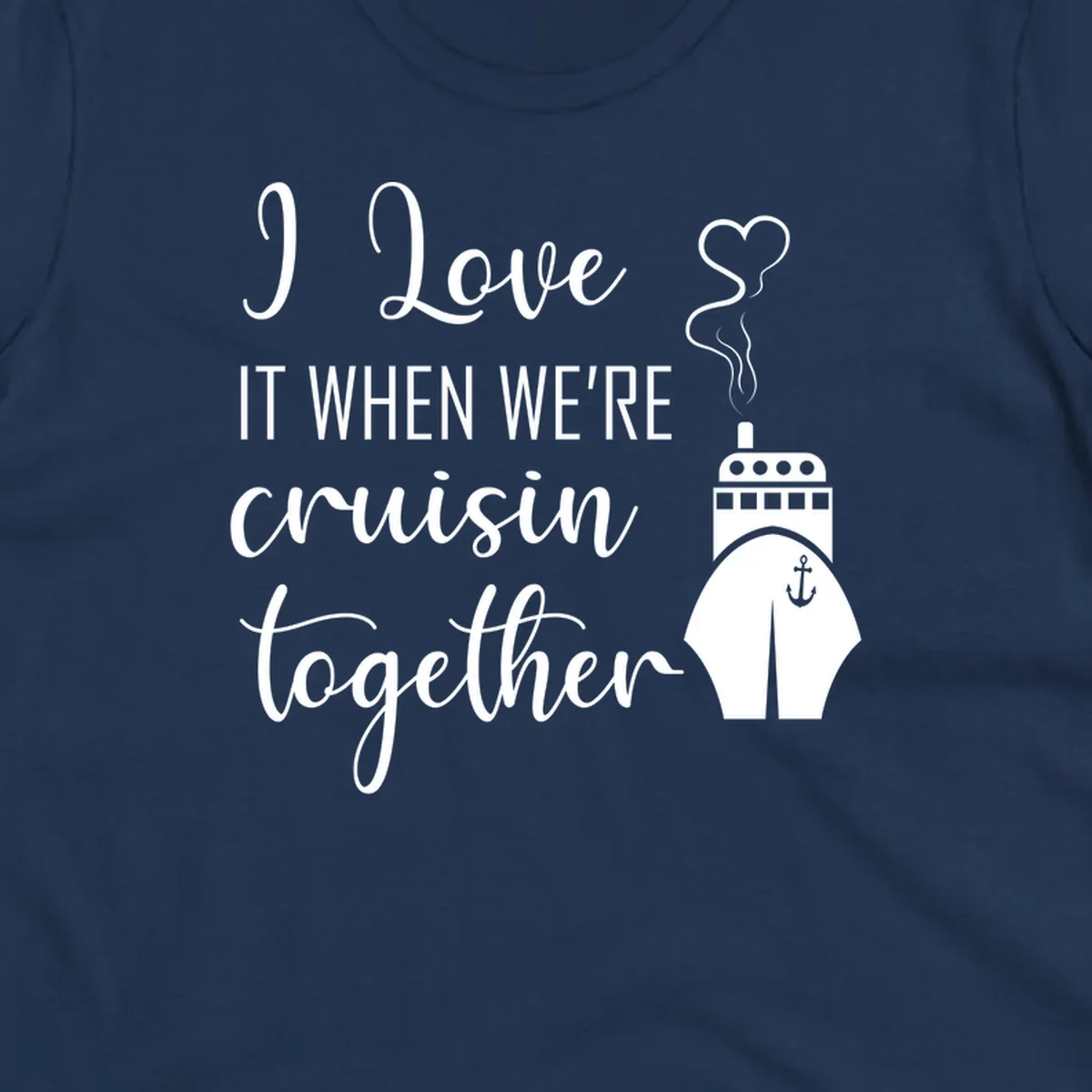 Cruise ship illustration with heart and anchor symbols, white text reading 'I Love it when we're cruisin together' on gray background