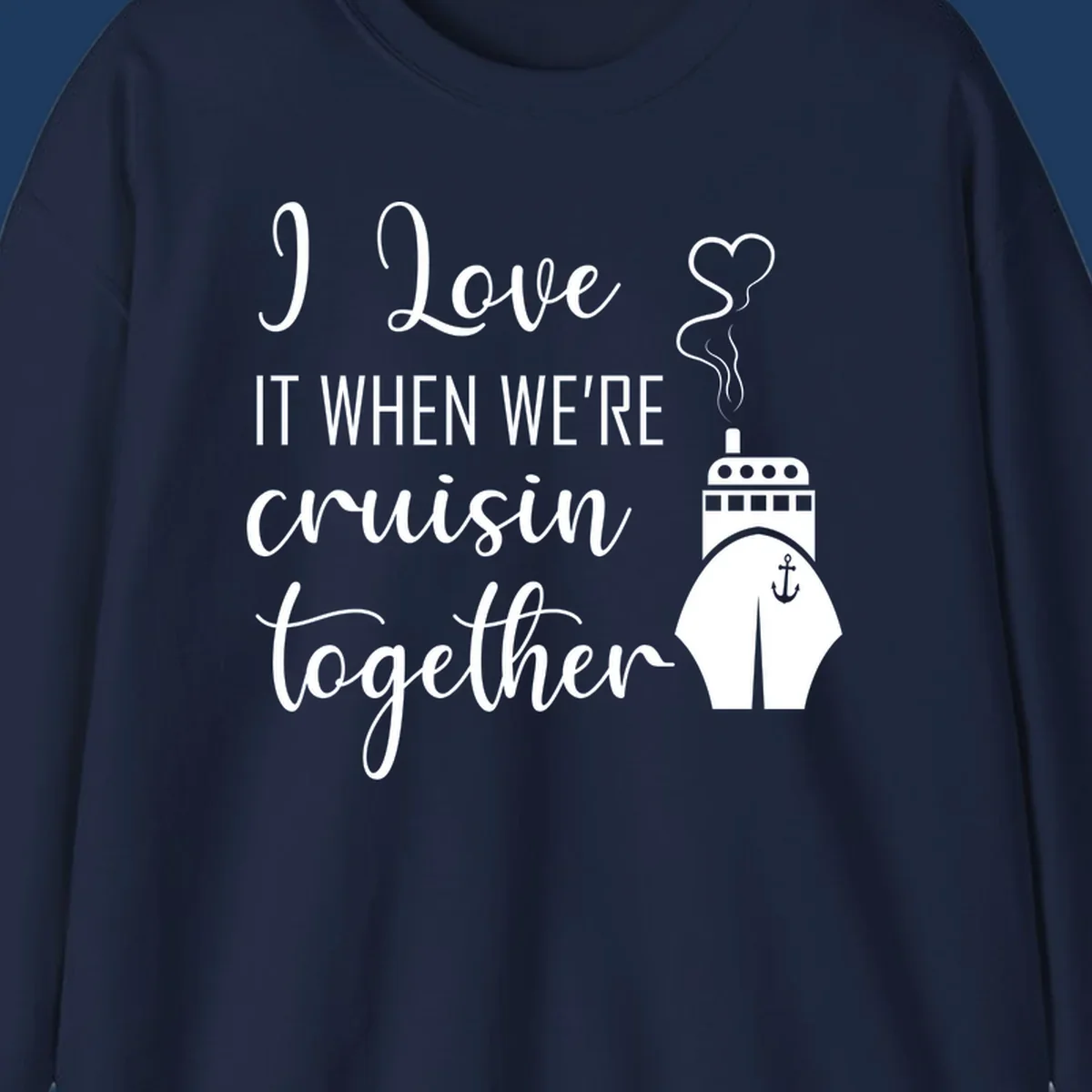 Cruise ship illustration with heart and anchor symbols, white text reading 'I Love it when we're cruisin together' on gray background