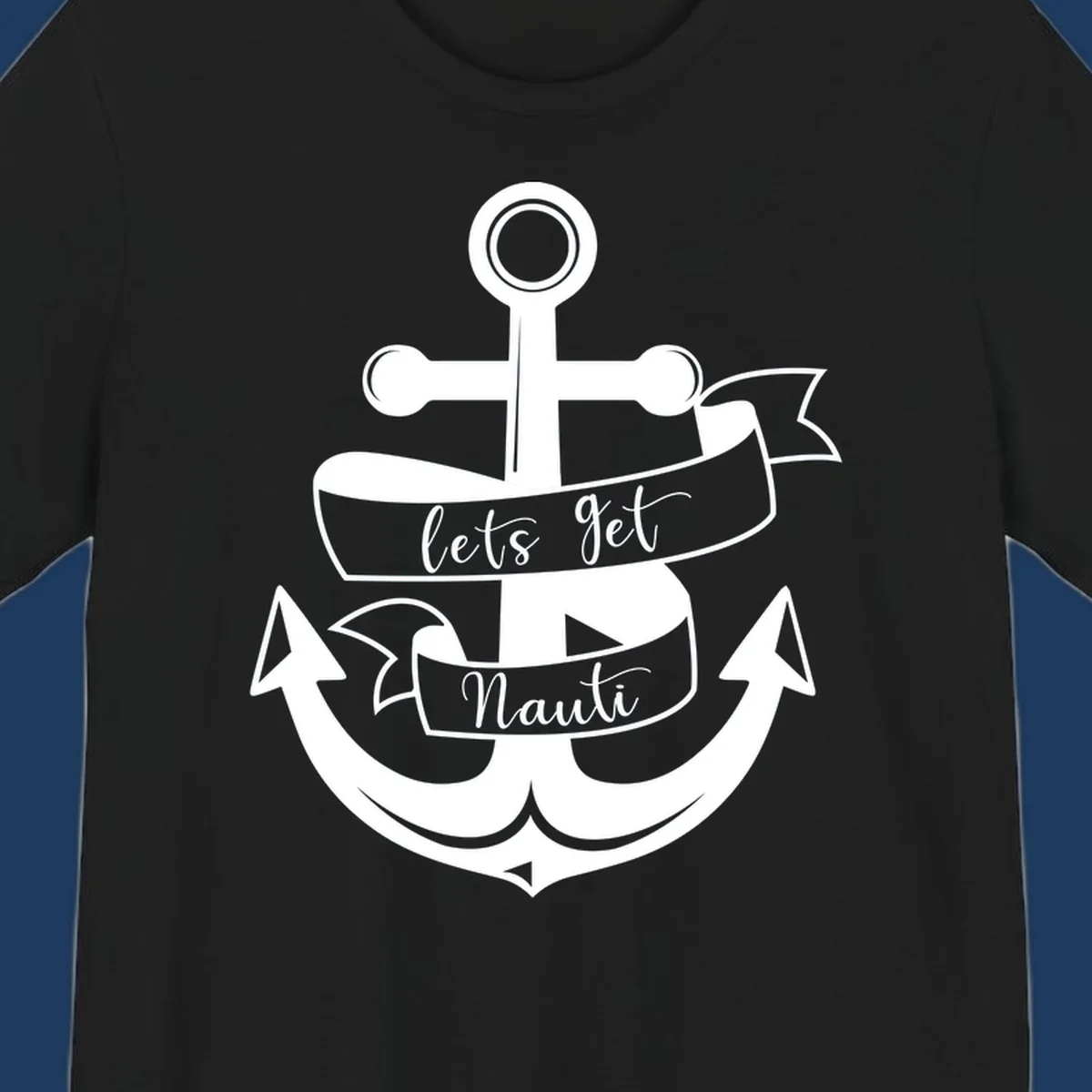 White vintage-style anchor with 'let's get nauti' banner ribbons on gray background