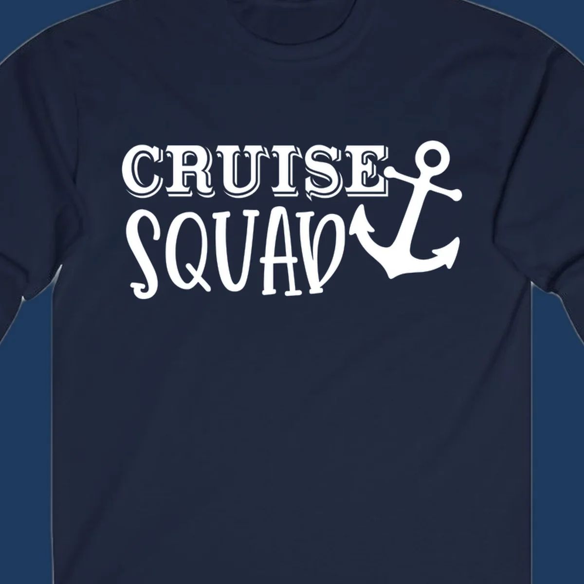 White text reading 'CRUISE'S SQUAD' with anchor symbol on gray background, nautical crew design