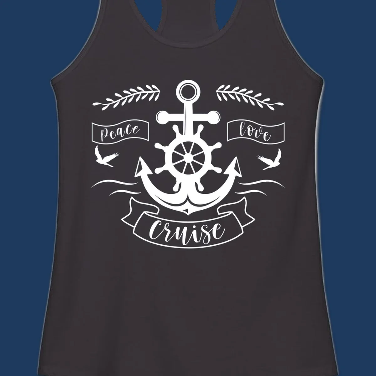 White nautical design with anchor, ship wheel, cross, doves, and 'Peace Love Cruise' text on gray background