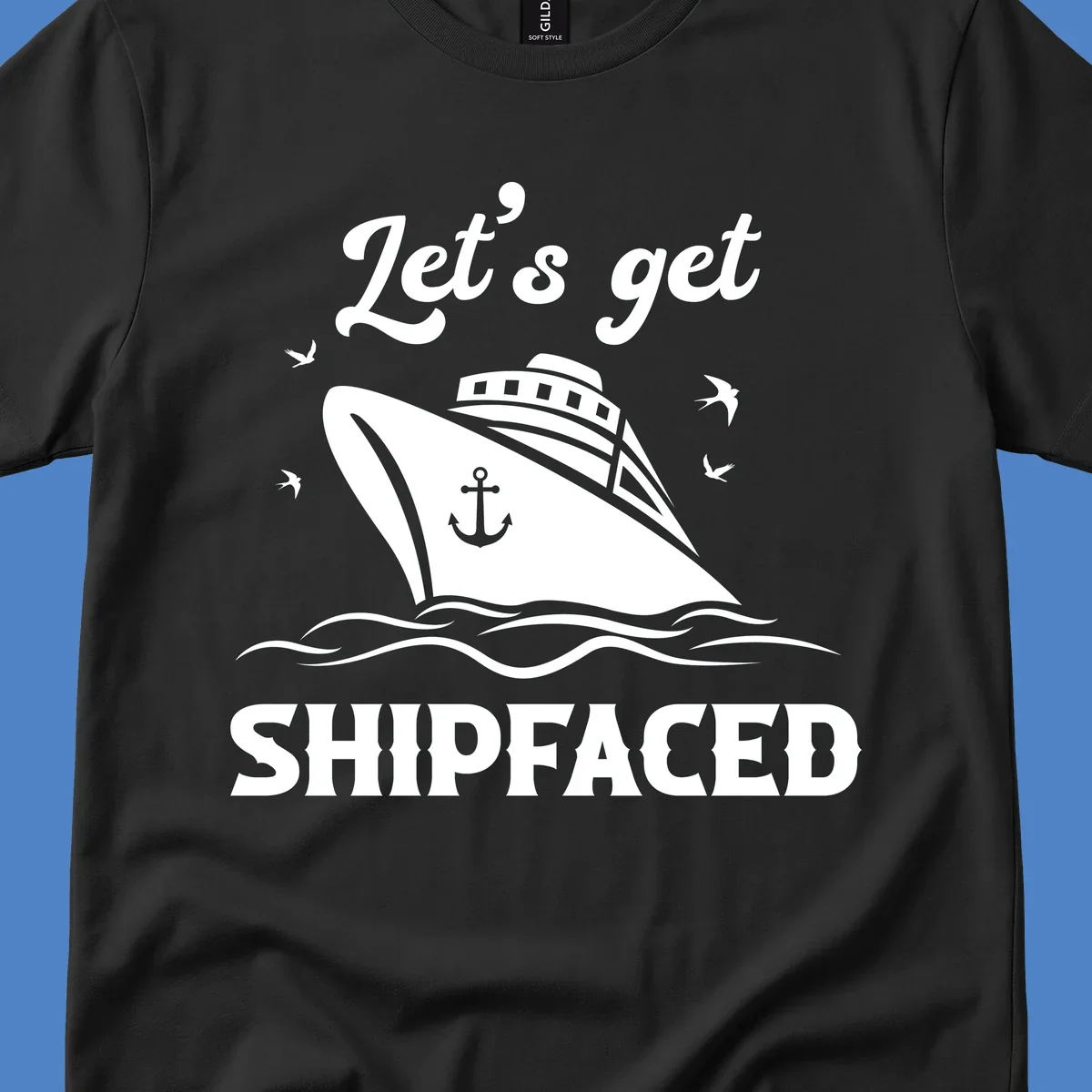 White cruise ship with anchor on gray background, text reads 'Let's get Shipfaced' with seagulls and ocean waves