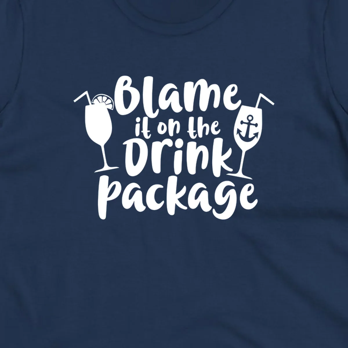 White text reading 'Blame it on the Drink Package' with cocktail and anchor graphics on gray background