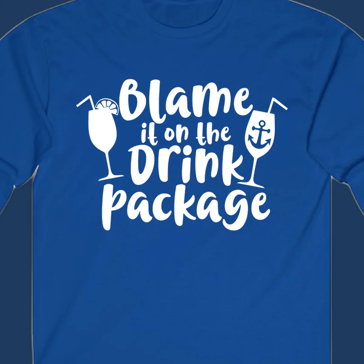 White text reading 'Blame it on the Drink Package' with cocktail and anchor graphics on gray background