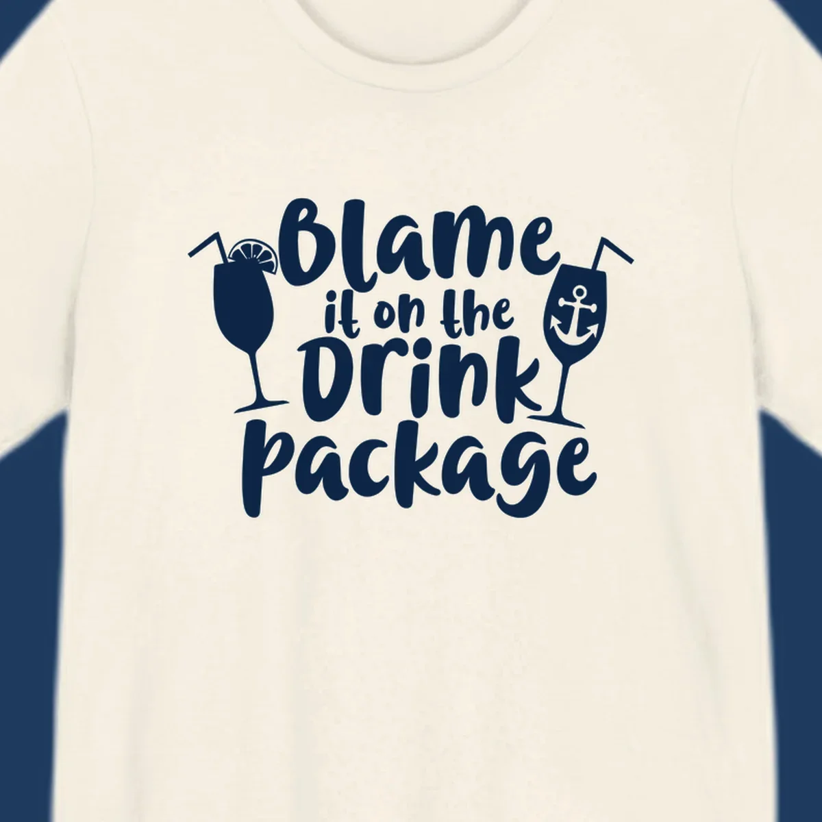 White text reading 'Blame it on the Drink Package' with cocktail and anchor graphics on gray background