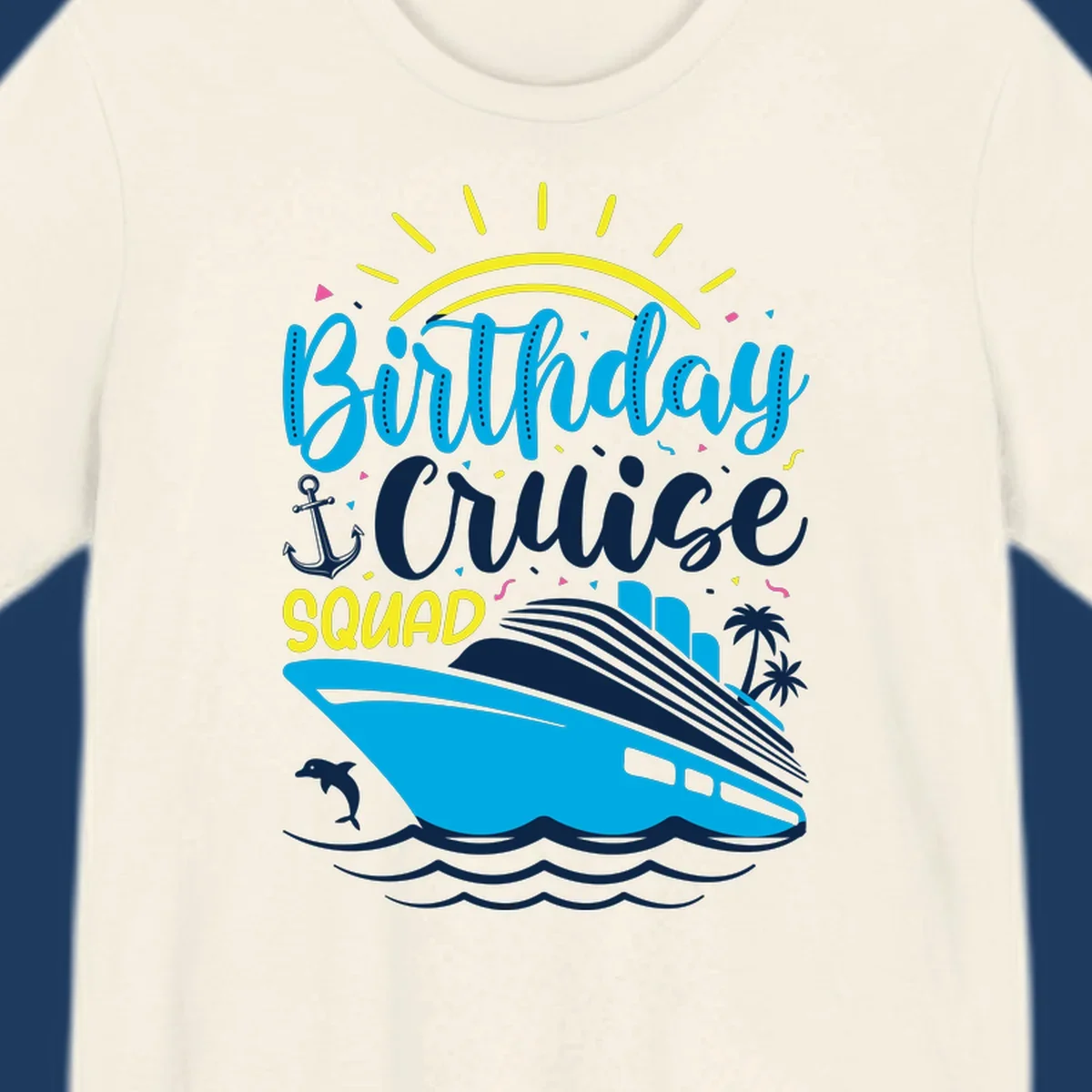 Birthday Cruise Squad design with cruise ship, sun, anchor, dolphin, and palm trees on gray background