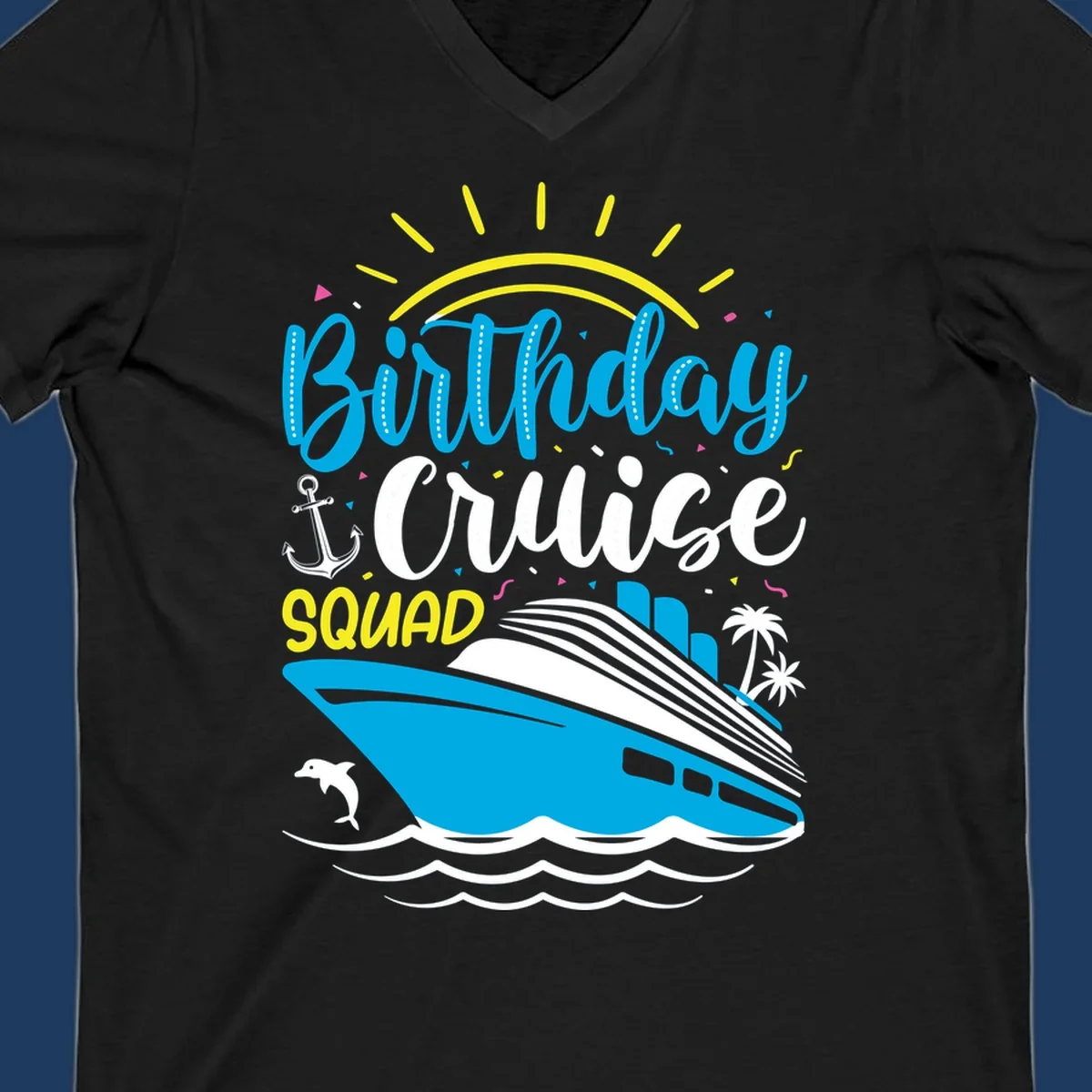 Birthday Cruise Squad design with cruise ship, sun, anchor, dolphin, and palm trees on gray background