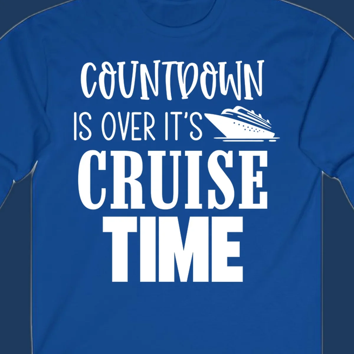 White text reading 'Countdown Is Over It's Cruise Time' with a cruise ship illustration on gray background