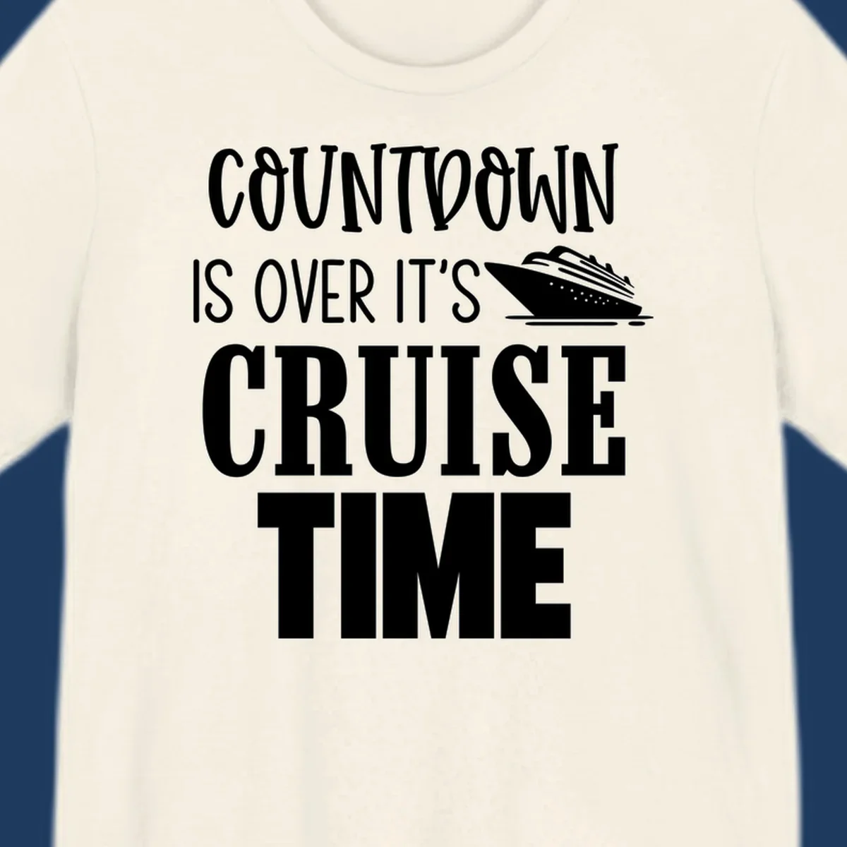 White text reading 'Countdown Is Over It's Cruise Time' with a cruise ship illustration on gray background