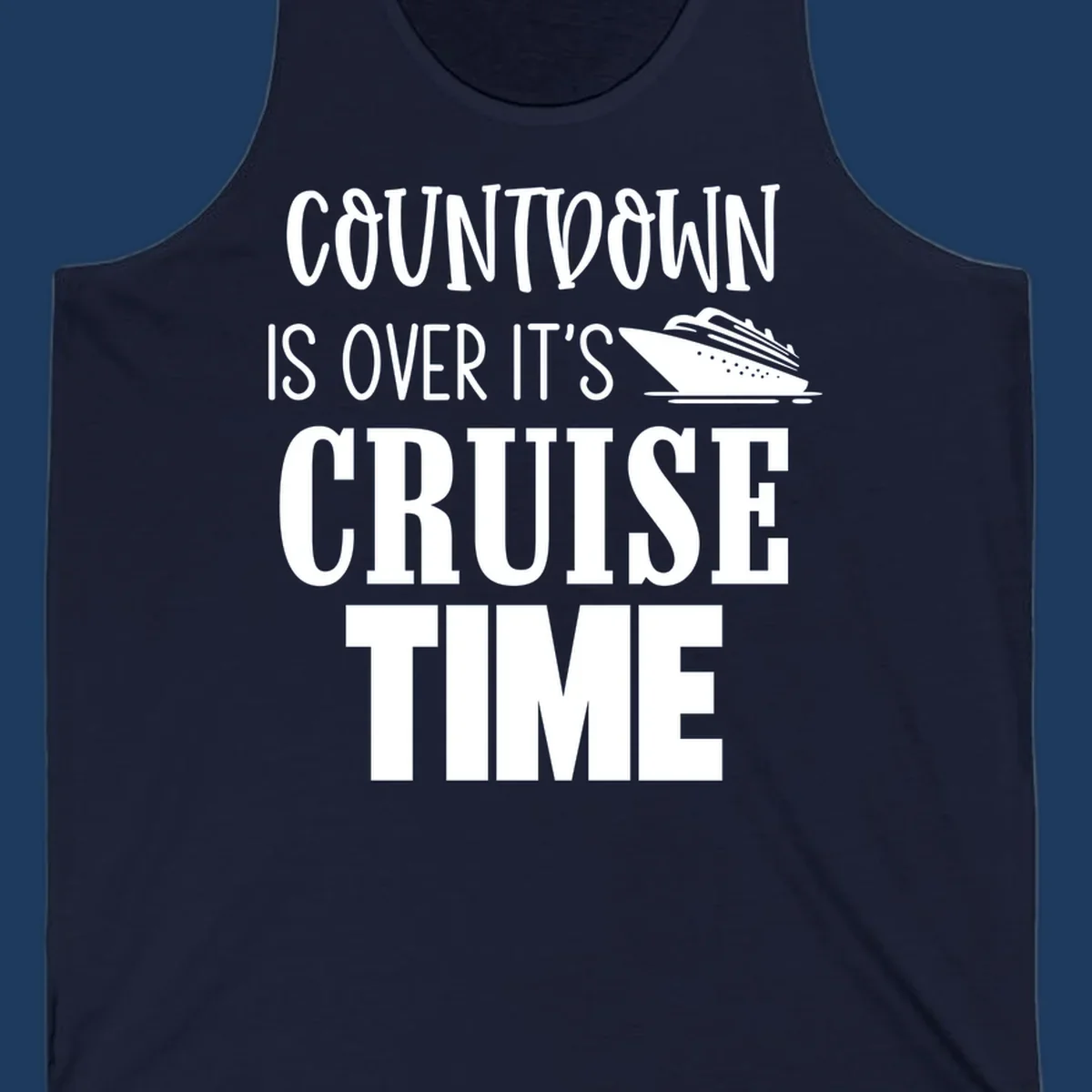 White text reading 'Countdown Is Over It's Cruise Time' with a cruise ship illustration on gray background