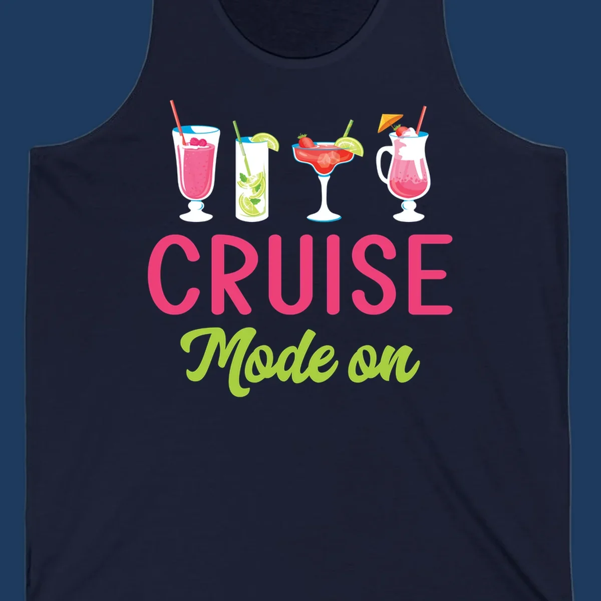 Cruise mode on design with four tropical cocktails and colorful lettering celebrating vacation mindset