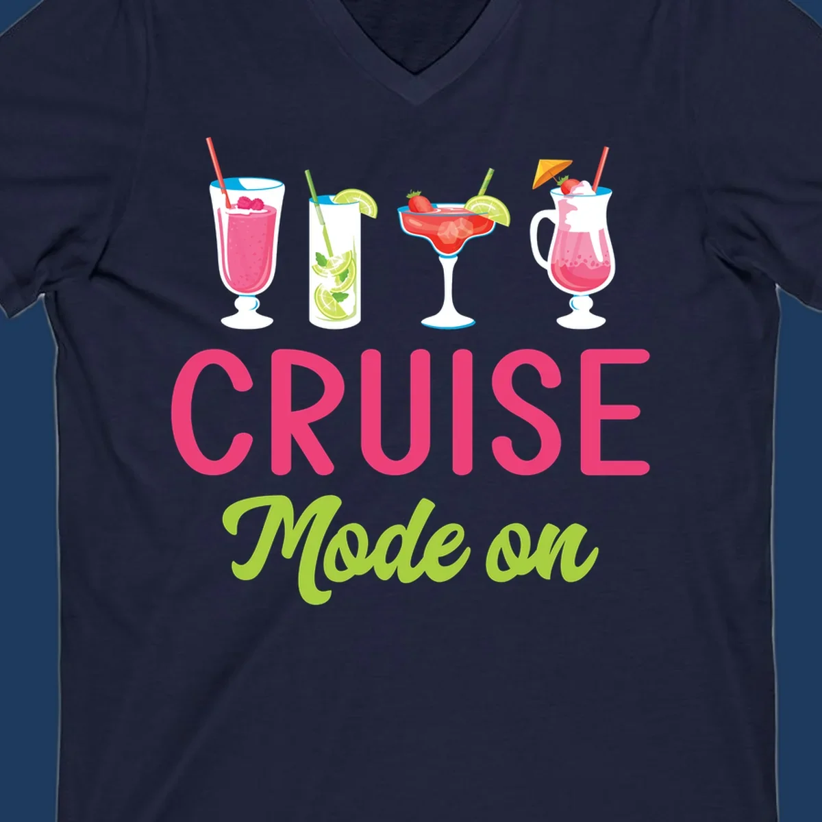 Cruise mode on design with four tropical cocktails and colorful lettering celebrating vacation mindset