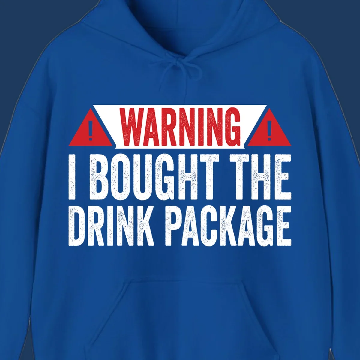 Warning-style graphic with red triangles and white distressed text reading 'I Bought The Drink Package' on gray background